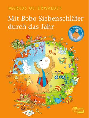 Cover for Markus Osterwalder · Mit Bobo Siebenschläfer durch das Jahr (Buch) (2024)