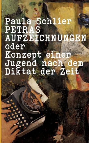 Cover for Annette Steinsiek · Petras Aufzeichnungen (Book) (2023)