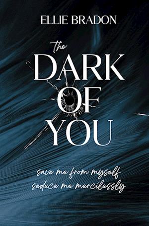 The Dark of You 2 - Ellie Bradon - Książki - tolino media - 9783759205766 - 3 kwietnia 2024