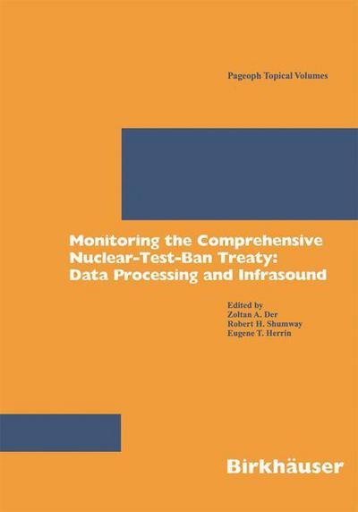 Monitoring the Comprehensive Nuclear-Test-Ban Treaty: Data Processing and Infrasound - Pageoph Topical Volumes - Z a Der - Libros - Birkhauser Verlag AG - 9783764366766 - 1 de mayo de 2002
