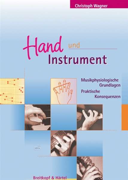 Hand Und Instrument - Christoph Wagner - Books - SCHOTT & CO - 9783765103766 - June 14, 2018