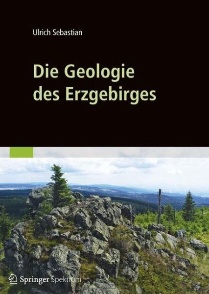 Cover for Ulrich Sebastian · Die Geologie des Erzgebirges (Hardcover Book) (2012)