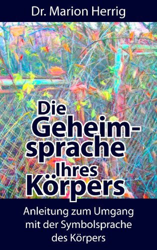 Cover for Marion Herrig · Die Geheimsprache Ihres Körpers (Paperback Book) [German edition] (2007)