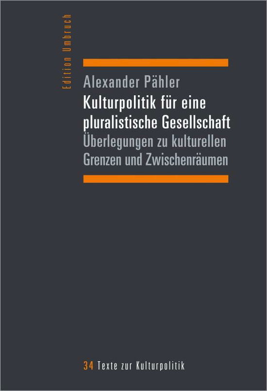 Cover for Pähler · Kulturpolitik für eine pluralist (Book)