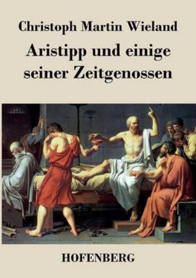 Cover for Christoph Martin Wieland · Aristipp Und Einige Seiner Zeitgenossen (Paperback Book) (2013)