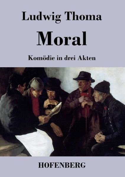 Cover for Ludwig Thoma · Moral (Taschenbuch) (2015)
