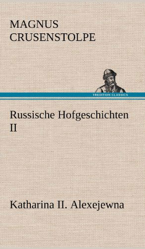Cover for Magnus Crusenstolpe · Russische Hofgeschichten II (Hardcover Book) [German edition] (2012)