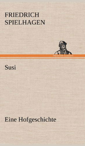 Cover for Friedrich Spielhagen · Susi (Hardcover Book) [German edition] (2012)