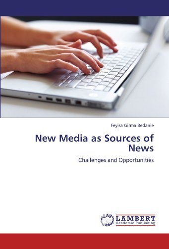 Cover for Feyisa Girma Bedanie · New Media As Sources of News: Challenges and Opportunities (Paperback Book) (2011)