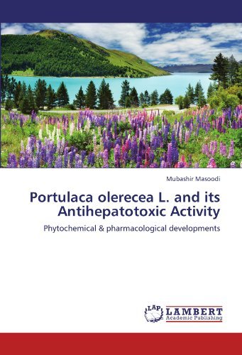 Cover for Mubashir Masoodi · Portulaca Olerecea L. and Its Antihepatotoxic Activity: Phytochemical &amp; Pharmacological Developments (Paperback Bog) (2011)