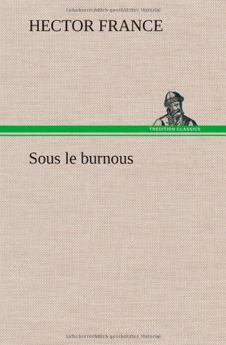 Cover for Hector France · Sous Le Burnous (Hardcover Book) [French edition] (2012)
