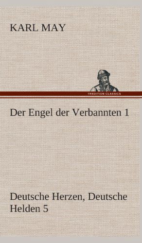 Cover for Karl May · Der Engel Der Verbannten 1 (Hardcover Book) [German edition] (2013)