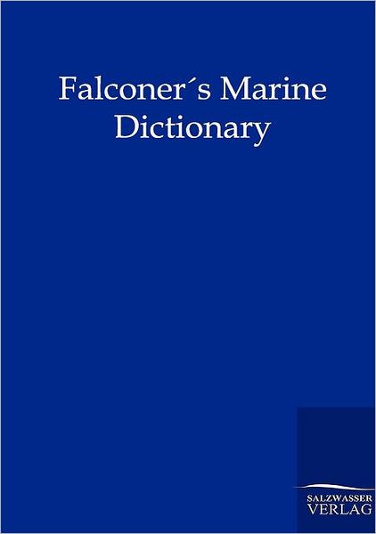 Cover for William Falconer · Falconers Marine Dictionary (1780) (Paperback Book) (2012)