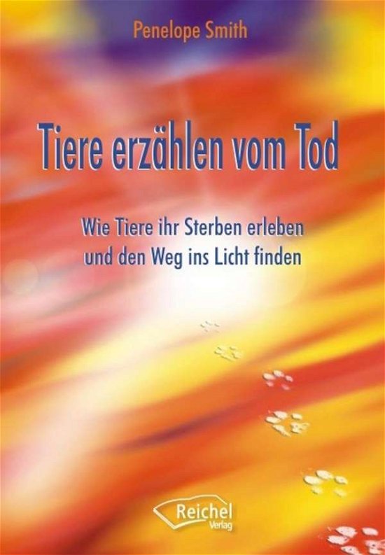 Cover for Penelope Smith · Smith, P.:Tiere erzählen vom Tod (Book)
