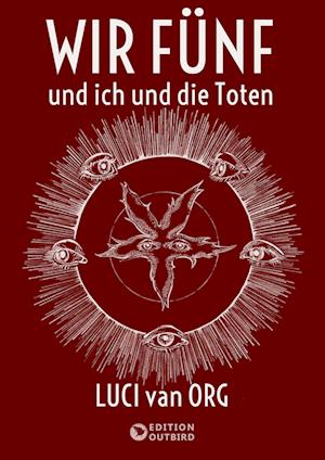 Cover for Luci van Org · Wir Fünf und ich und die Toten (Book) (2024)