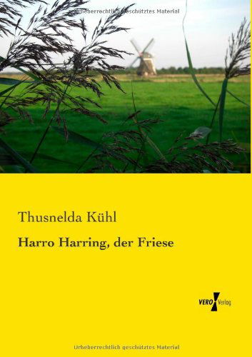 Cover for Thusnelda Kuehl · Harro Harring, Der Friese (Paperback Bog) [German edition] (2019)