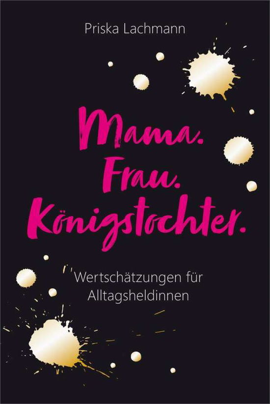 Cover for Lachmann · Mama. Frau. Königstochter. (Book)