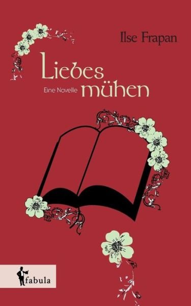 Cover for Ilse Frapan · Liebesmühen. Eine Novelle (Paperback Bog) [German edition] (2014)