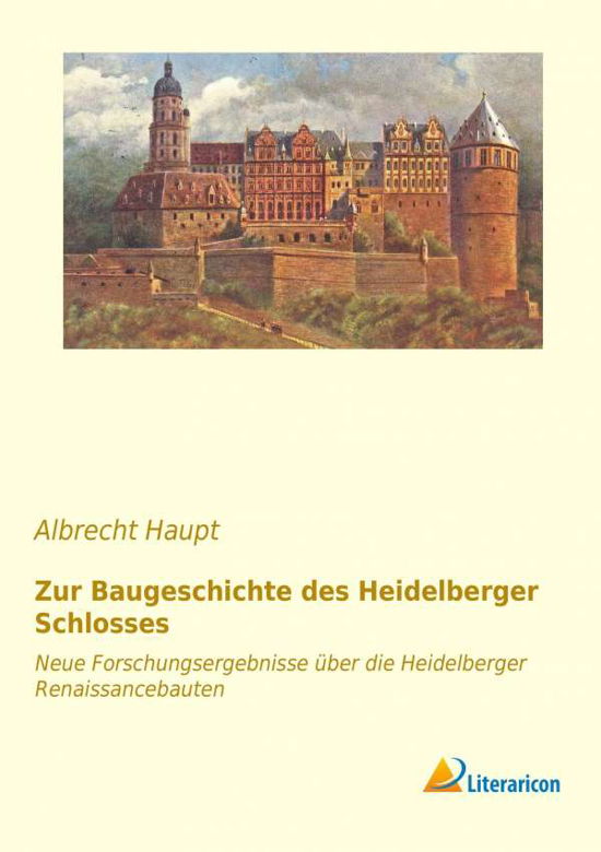 Cover for Haupt · Zur Baugeschichte des Heidelberge (Book)