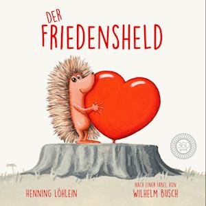 Cover for Henning Löhlein · Der Friedensheld (Bog)