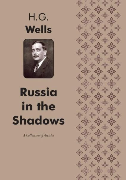 Cover for H. G. Wells · Russia in the Shadows Articles (Paperback Bog) [Russian edition] (2019)