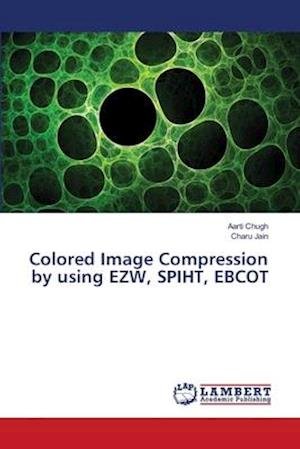 Cover for Chugh · Colored Image Compression by usin (Bog) (2018)