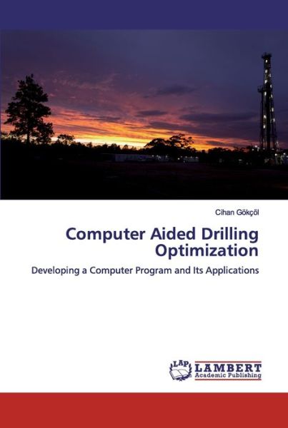 Cover for Gökçöl · Computer Aided Drilling Optimiza (Buch) (2019)