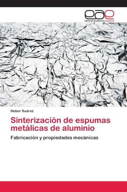Sinterización de espumas metálic - Suárez - Kirjat -  - 9786202115766 - keskiviikko 2. toukokuuta 2018