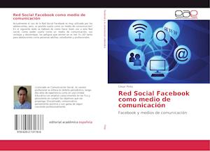 Red Social Facebook como medio de - Pinto - Books -  - 9786202131766 - 