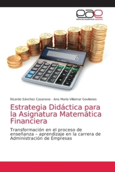 Cover for Ricardo Sanchez Casanova · Estrategia Didactica para la Asignatura Matematica Financiera (Paperback Book) (2021)