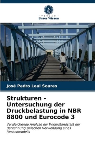 Cover for Jose Pedro Leal Soares · Strukturen - Untersuchung der Druckbelastung in NBR 8800 und Eurocode 3 (Paperback Book) (2021)
