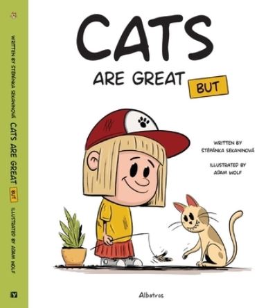 Cover for Stepanka Sekaninova · Cats Are Great BUT - It's Great to Have a Pet (Gebundenes Buch) (2024)