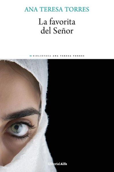 Cover for Ana Teresa Torres · La favorita del senor (Paperback Book) (2018)