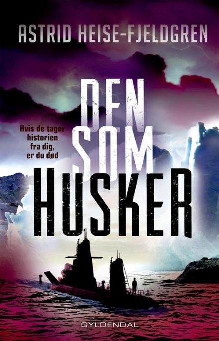 Cover for Astrid Heise-Fjeldgren · Terra Nova: Terra Nova 3 - Den som husker (Bound Book) [1st edition] (2017)