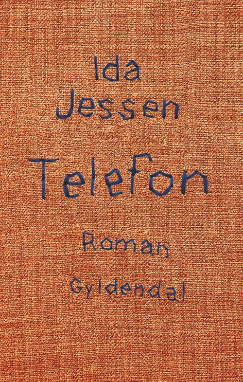 Telefon - Ida Jessen - Bøger - Gyldendal - 9788702262766 - 5. september 2018