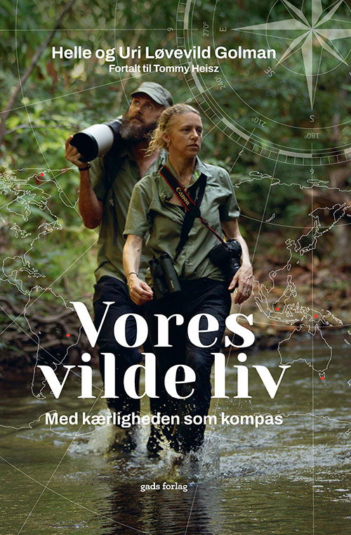 Cover for Helle og Uri Løvevild Golman fortalt til Tommy Heisz · Vores vilde liv (Bound Book) [1st edition] (2024)