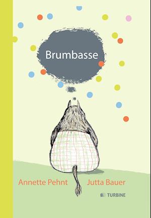 Cover for Annette Pehnt · Brumbasse (Hardcover Book) [1. Painos] (2015)