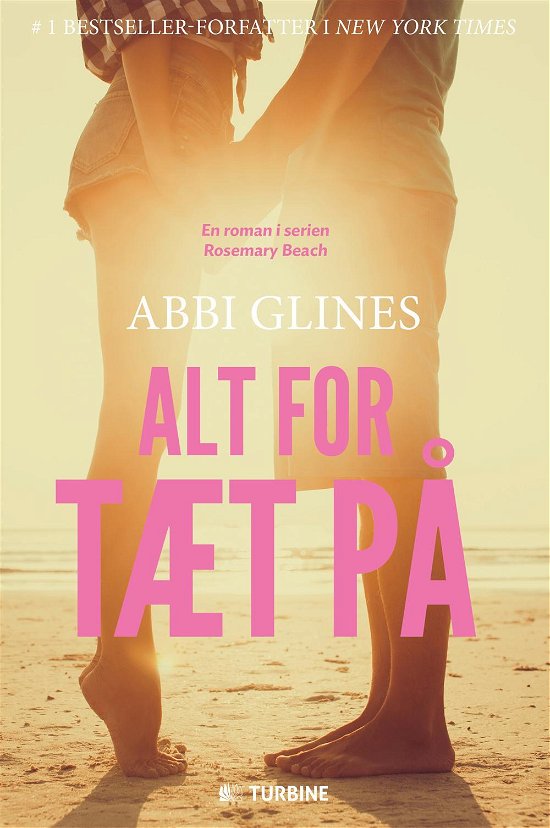 Cover for Abbi Glines · Alt for tæt på (Heftet bok) [1. utgave] (2017)