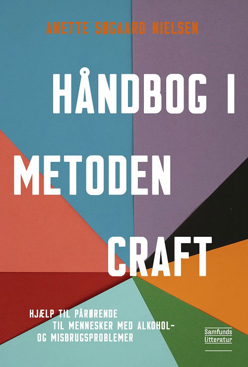 Cover for Anette Søgaard Nielsen · Håndbog i metoden CRAFT (Sewn Spine Book) [1st edition] (2023)