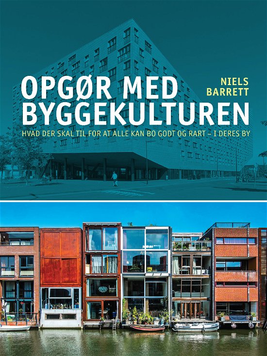 Cover for Niels Barrett · Opgør med byggekulturen (Sewn Spine Book) [1st edition] (2019)