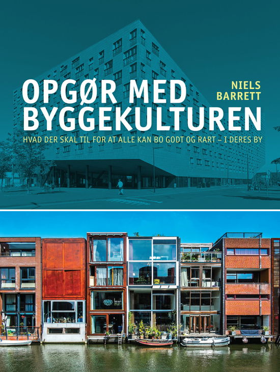 Cover for Niels Barrett · Opgør med byggekulturen (Sewn Spine Book) [1. wydanie] (2019)