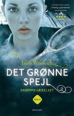 Cover for Jacob Weinreich · Drømmeværelset 2: Det grønne spejl (Bound Book) [1.º edición] [Indbundet] (2012)