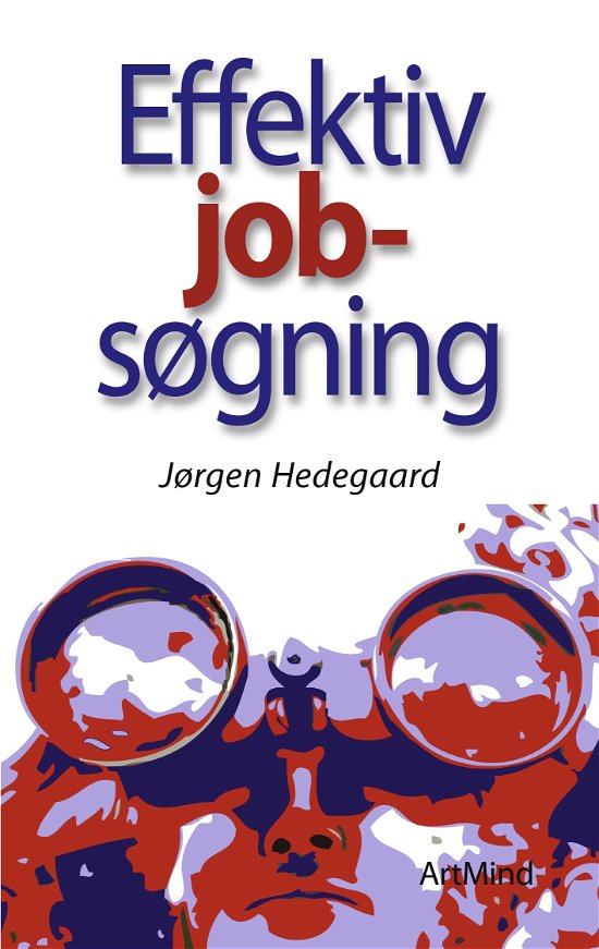 Cover for Jørgen Hedegaard; Jørgen Hedegaard · Effektiv jobsøgning (Paperback Book) [1º edição] [Paperback] (2012)