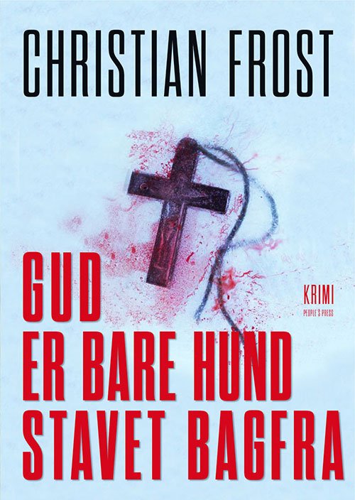 Cover for Christian Frost · Gud er bare hund stavet bagfra - PB (Paperback Bog) [2. udgave] (2017)