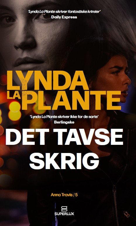 Cover for Lynda La Plante · Anna Travis 5: Det tavse skrig (Paperback Bog) [2. udgave] (2023)