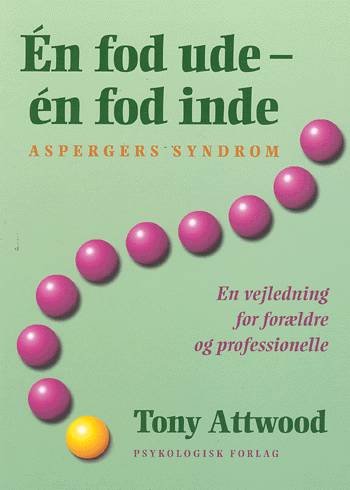 Cover for Tony Attwood · Én fod ude - én fod inde (Hæftet bog) [1. udgave] (2000)