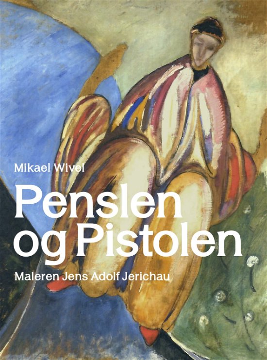 Cover for Mikael Wivel · Penslen og Pistolen (Bound Book) [1er édition] (2019)