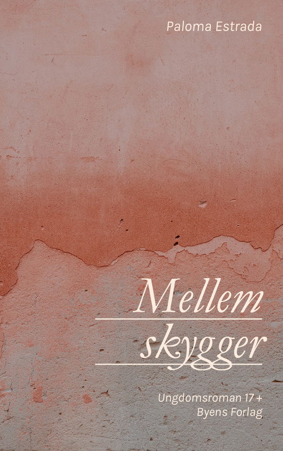 Cover for Paloma Estrada · Mellem skygger (Sewn Spine Book) [1st edition] (2019)