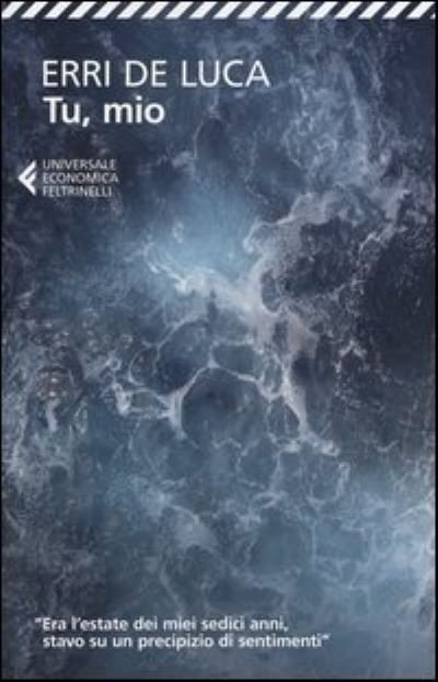 Cover for Erri De Luca · Tu mio - Nuova edizione 2013 (Pocketbok) (2012)