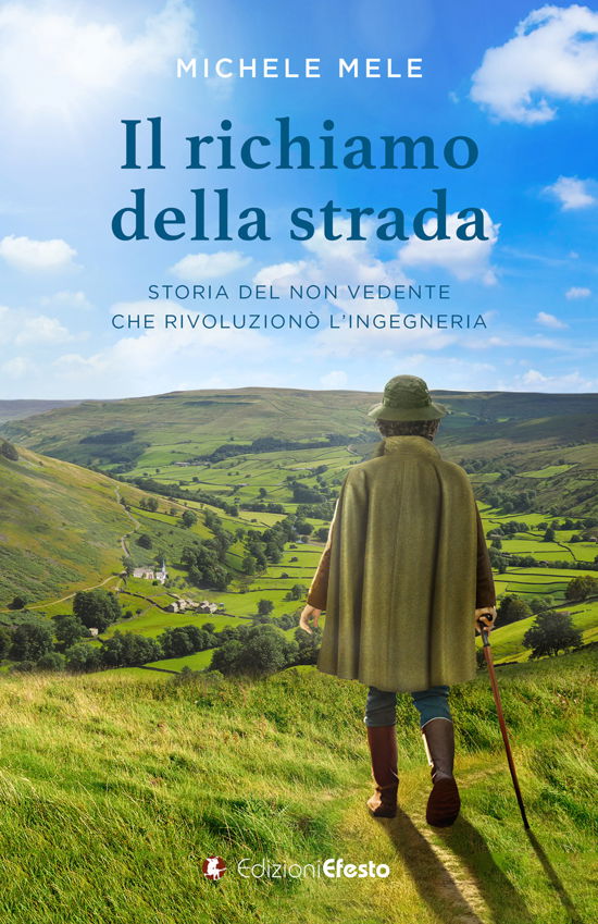 Cover for Michele Mele · Il Richiamo Della Strada. Storia Del Non Vedente Che Rivoluziono L'ingegneria (Bog)